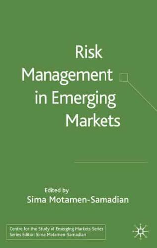 Risk Management in Emerging Markets - Centre for the Study of Emerging Markets Series By:Motamen-Samadian, Sima Eur:52,02 Ден2:5099