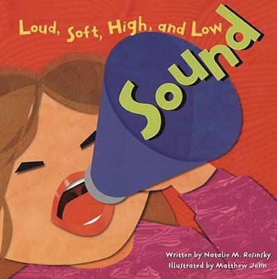 Sound : Loud, Soft, High, and Low By:Rosinsky, Natalie M Eur:9,74 Ден2:899