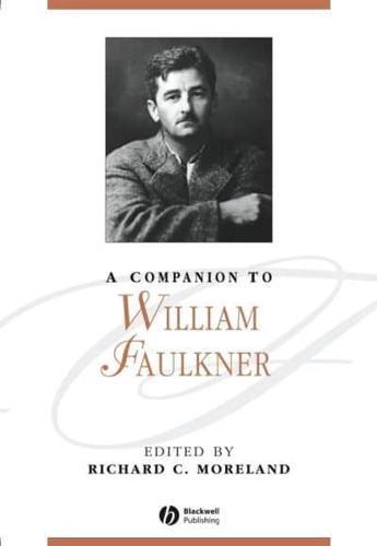 A Companion to William Faulkner - Blackwell Companions to Literature and Culture By:Moreland, Richard C. Eur:12,99 Ден2:6999