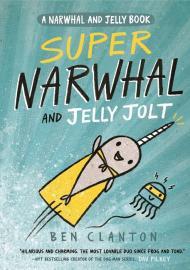 Super Narwhal and Jelly Jolt By:Clanton, Ben Eur:8,11 Ден2:699