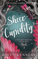 Sheer Cupidity By:Kennedy, Raven Eur:9,74 Ден2:799