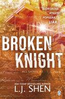 Broken Knight By:Shen, L. J. Eur:9,74 Ден2:799