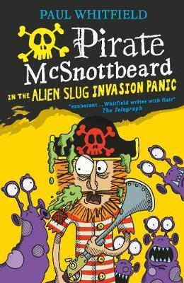 Pirate McSnottbeard in the Alien Slug Invasion Panic By:Whitfield, Paul Eur:9,74 Ден2:499