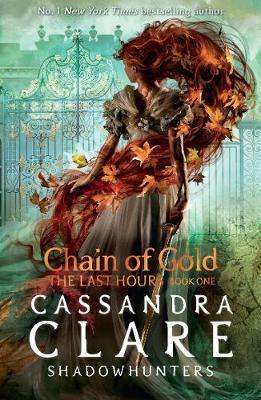 The Last Hours: Chain of Gold By:Clare, Cassandra Eur:21,12 Ден2:699