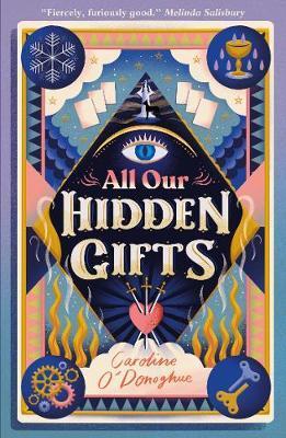 All Our Hidden Gifts By:O'Donoghue, Caroline Eur:8,11 Ден2:599