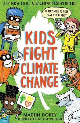 Kids Fight Climate Change: Act now to be a #2minutesuperhero By:Dorey, Martin Eur:11,37 Ден2:599
