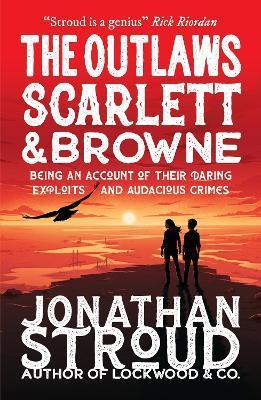 The Outlaws Scarlett and Browne By:Stroud, Jonathan Eur:69,90 Ден2:599