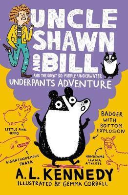 Uncle Shawn and Bill and the Great Big Purple Underwater Underpants Adventure By:Kennedy, A. L. Eur:9,74 Ден2:499