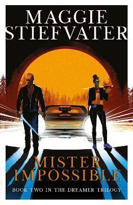 Mister Impossible (Dreamer Trilogy #2) By:Stiefvater, Maggie Eur:19,50 Ден2:599
