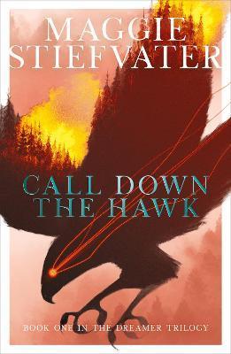 Call Down the Hawk: The Dreamer Trilogy #1 By:Stiefvater, Maggie Eur:6,49 Ден2:599
