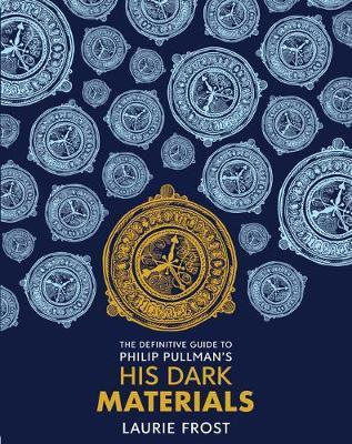 The Definitive Guide to Philip Pullman's His Dark Materials: The Original Trilogy By:Frost, Laurie Eur:8,11 Ден2:1799