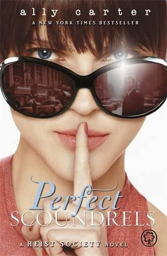 Heist Society: Perfect Scoundrels : Book 3 By:Carter, Ally Eur:11,37 Ден2:499