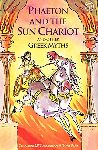 Phaeton And The Sun Chariot And Other Greek Myths By:McCaughrean, Geraldine Eur:9,74 Ден2:299