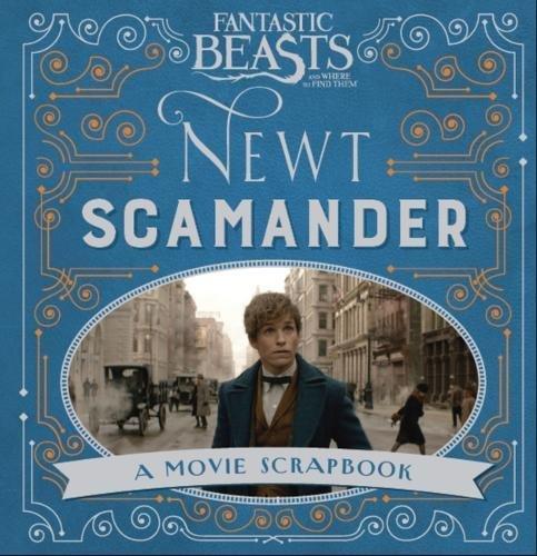 Fantastic Beasts and Where to Find Them - Newt Scamander : A Movie Scrapbook By:Bros., Warner Eur:8,11 Ден2:1099