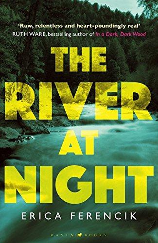 The River at Night : A Taut and Gripping Thriller By:Ferencik, Erica Eur:12,99 Ден2:999