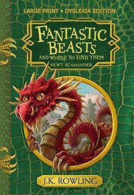 Fantastic Beasts and Where to Find Them : Large Print Dyslexia Edition By:Rowling, J.K. Eur:8,11 Ден2:1499