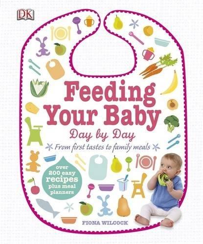 Feeding Your Baby Day by Day : From First Tastes to Family Meals By:Wilcock, Fiona Eur:24,37 Ден2:999