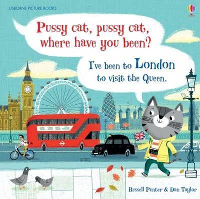 Pussy cat, pussy cat, where have you been? I've been to London to visit the Queen By:Punter, Russell Eur:6,49 Ден2:799