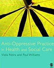 Anti-Oppressive Practice in Health and Social Care By:Nzira, Viola Eur:92,67  Ден3:5699