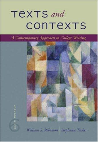 Texts and Contexts : A Contemporary Approach to College Writing By:Robinson, William S. Eur:11,37 Ден2:2599