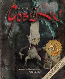 Brian Froud's Goblins 10 1/2 Anniversary Edition By:Berk, Ari Eur:19,50 Ден2:1599