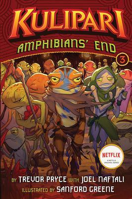 Amphibians' End (A Kulipari Novel #3) By:Pryce, Trevor Eur:8,11 Ден2:499