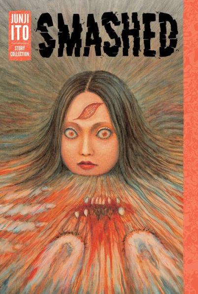 Smashed: Junji Ito Story Collection By:Ito, Junji Eur:24,37 Ден2:1499