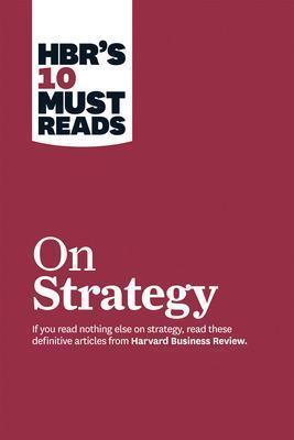HBR's 10 Must Reads on Strategy (including featured article "What Is Strategy?" by Michael E. Porter) By:Porter, Michael E. Eur:14,62 Ден2:1299