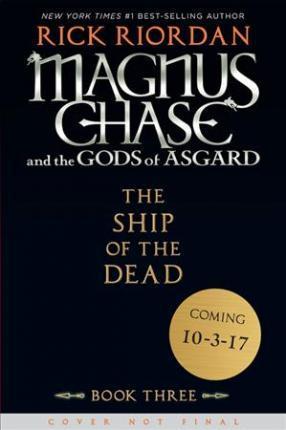 Magnus Chase and the Gods of Asgard, Book 3 the Ship of the Dead (Magnus Chase and the Gods of Asgard, Book 3) By:Riordan, Rick Eur:9,74 Ден2:1099