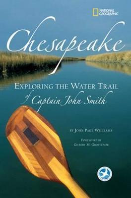 Chesapeake : Exploring the Water Trail of Captain John Smith By:Williams, John Page Eur:16,24 Ден1:799