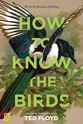 How to Know the Birds By:Floyd, Ted Eur:35,76 Ден2:1699
