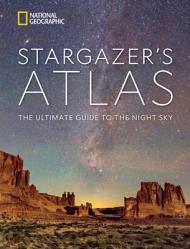 National Geographic Stargazer's Atlas: The Ultimate Guide to the Night Sky By:Society, National Geographic Eur:29,25 Ден1:3399