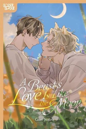 A Beast's Love Is Like the Moon By:Nojiro, Guri Eur:11,37 Ден2:799
