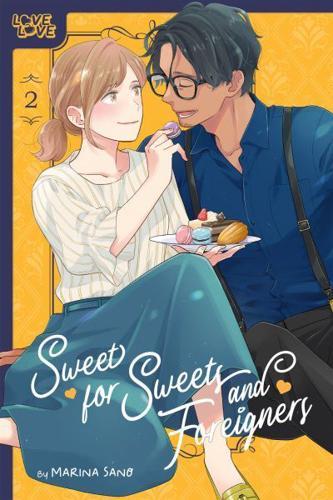 Sweet for Sweets and Foreigners, Volume 2 By:Sano, Marina Eur:11,37 Ден2:799