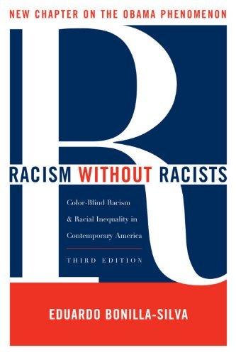Racism without Racists : Color-blind Racism and the Persistence of Racial Inequality in America By:Bonilla-Silva, Eduardo Eur:69,90 Ден1:1299