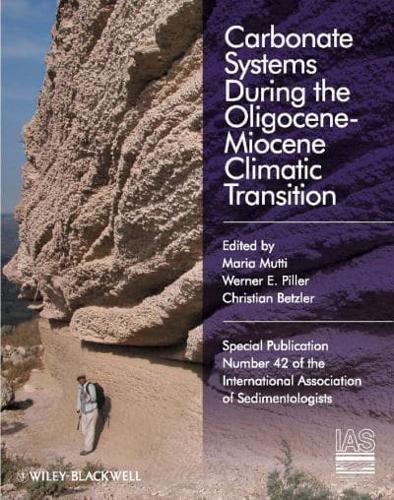 Carbonate Systems During the Oligocene-Miocene Climatic Transition - Special Publication ... Of the International Association of Sedimentologists By:Betzler, Christian Eur:14,62 Ден2:7799