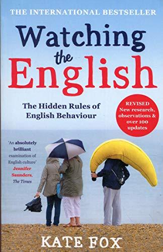 Watching the English: The International Bestseller Revised and Updated By:Fox, Kate Eur:14,62 Ден2:799