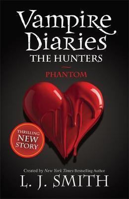 The Vampire Diaries: Phantom : Book 8 By:Smith, L.J. Eur:14,62 Ден2:599