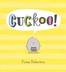 Cuckoo! By:Roberton, Fiona Eur:6,49 Ден2:499