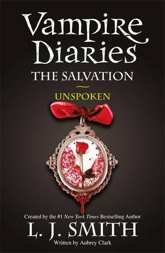 The Vampire Diaries: The Salvation: Unspoken : Book 12 By:Smith, L. J. Eur:8,11 Ден2:599