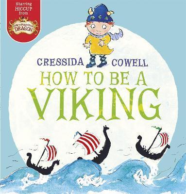 How to be a Viking By:Cowell, Cressida Eur:6,49 Ден2:599