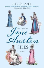 The Jane Austen Files: A Complete Anthology of Letters & Family Recollections By:Amy, Helen Eur:12,99 Ден2:1099