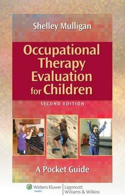 Occupational Therapy Evaluation for Children : A Pocket Guide By:Mulligan, Shelley E. Eur:97,54 Ден1:3899