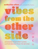 Vibes from the Other Side By:Allan, Catharine Eur:22,75 Ден1:899
