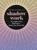 Shadow Work By:Massi, Danielle Eur:22,75 Ден2:1099
