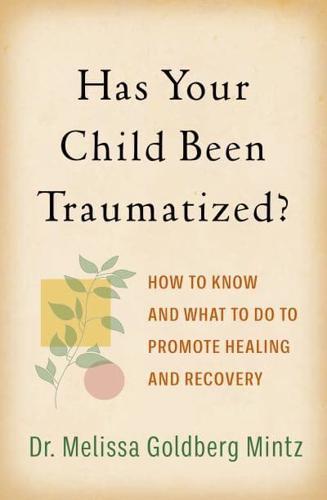 Has Your Child Been Traumatized? By:Mintz, Melissa Goldberg Eur:56,89 Ден1:899