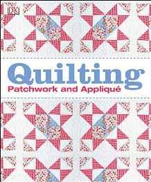 Quilting : Patchwork and Applique By:DK Eur:9,74 Ден2:2299