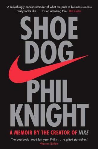 Shoe Dog By:Knight, Philip H. Eur:24,37 Ден2:799