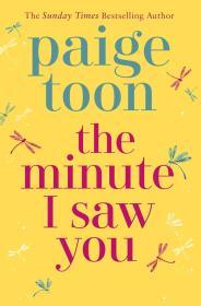 The Minute I Saw You By:Toon, Paige Eur:12,99 Ден2:599