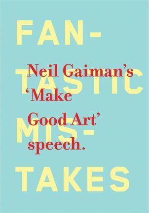 Make Good Art By:Gaiman, Neil Eur:193,48 Ден2:899